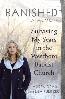 Banished: Surviving My Years in the Westboro Baptist Church - Lauren Drain