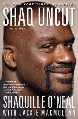 Shaq Uncut: My Story (Large type / large print Edition) - Shaquille O'neal
