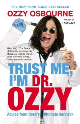 Trust Me, I'm Dr. Ozzy: Advice from Rock's Ultimate Survivor (Large type / large print Edition) - Ozzy Osbourne