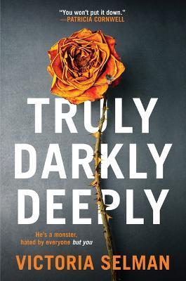 Truly, Darkly, Deeply - Victoria Selman