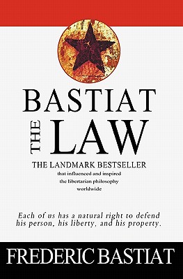 The Law - Frederic Bastiat