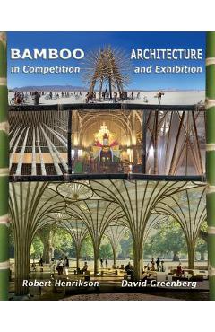 Bamboo Architecture: In Competition and Exhibition