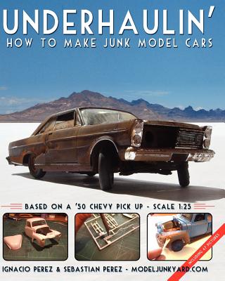 Underhaulin': How to make junk model cars - Sebastian Perez