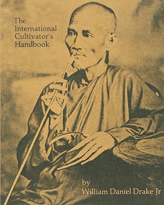 The International Cultivators Handbook: Coca, Opium & Hashish - William Daniel Drake