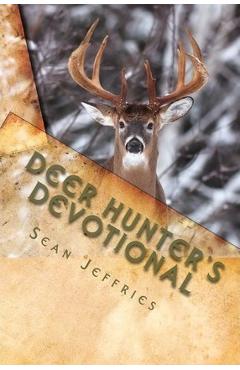 Coperta cărții 'Deer Hunter's Devotional: Hunting for the Heart of God - Sean Jeffries'