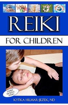 Coperta cărții 'Reiki for Children - Kytka Hilmar-jezek Nd'