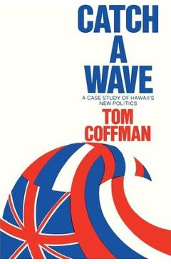 Poza produsului Catch a Wave - Tom Coffman