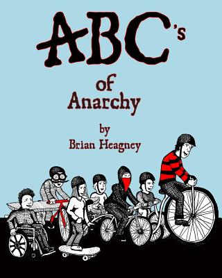 ABC's of Anarchy - Brian Heagney