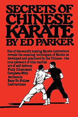 Secrets of Chinese Karate - Ed Paker