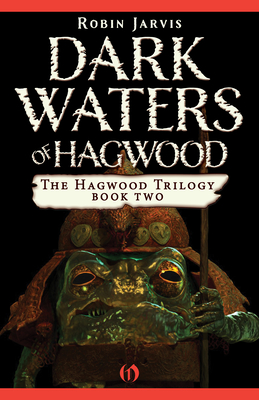 Dark Waters of Hagwood - Robin Jarvis