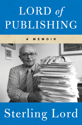 Lord of Publishing - Sterling Lord