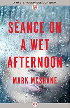 Séance on a Wet Afternoon - Mark Mcshane