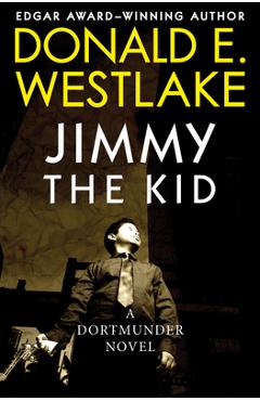 Coperta cărții 'Jimmy the Kid - Donald E. Westlake'