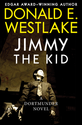 Jimmy the Kid - Donald E. Westlake