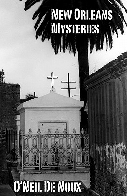 New Orleans Mysteries - O'neil De Noux