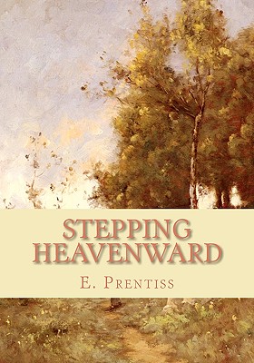 Stepping Heavenward - E. Prentiss
