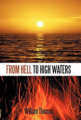 From Hell to High Waters - William Thomas