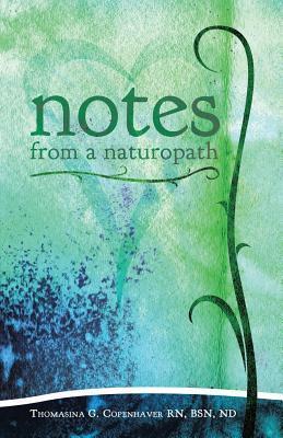 Notes from a Naturopath - Bsn Nd Copenhaver