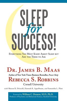 Sleep for Success!: Everything You Must Know about Sleep But Are Too Tired to Ask - Rebecca S. Robbins