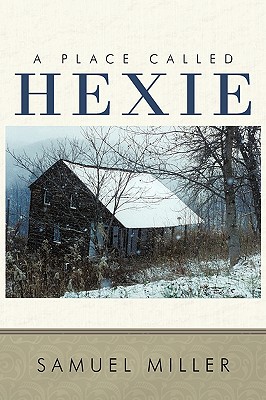 A Place Called Hexie - Samuel Miller