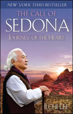 The Call of Sedona: Journey of the Heart - Ilchi Lee