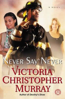 Never Say Never - Victoria Christopher Murray