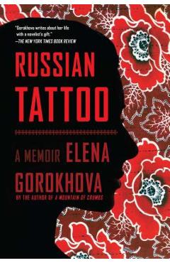 Coperta cărții 'Russian Tattoo - Elena Gorokhova'