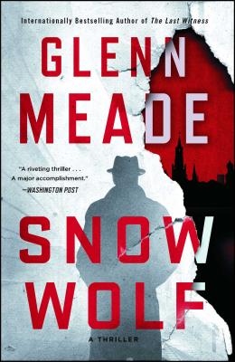 Snow Wolf: A Thriller - Glenn Meade