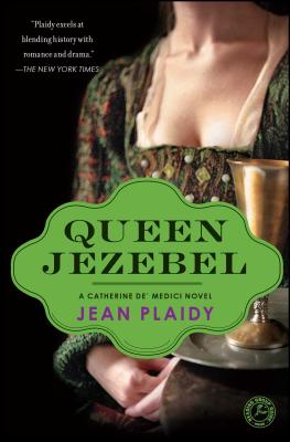 Queen Jezebel: A Catherine De' Medici Novel - Jean Plaidy