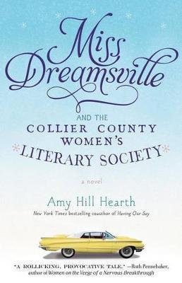 Miss Dreamsville and the Collier County Women's Literary Society - Amy Hill Hearth