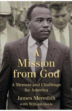 Coperta cărții 'Mission from God: A Memoir and Challenge for America - James Meredith'