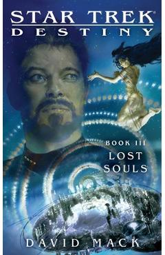 Coperta cărții 'Star Trek: Destiny #3: Lost Souls - David Mack'