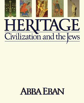 Heritage: Civilization and the Jews - Abba Eban