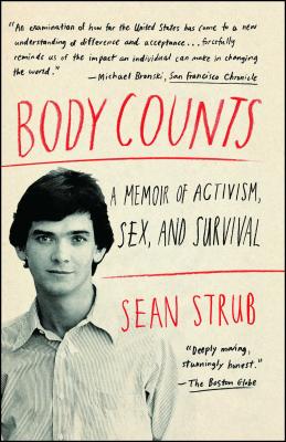 Body Counts: A Memoir of Activism, Sex, and Survival - Sean Strub