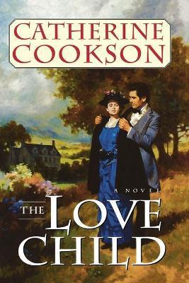 Love Child - Catherine Cookson