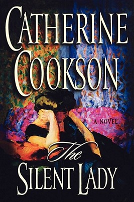 The Silent Lady - Catherine Cookson