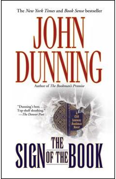 Coperta cărții 'The Sign of the Book: A Cliff Janeway Bookman Novel - John Dunning'