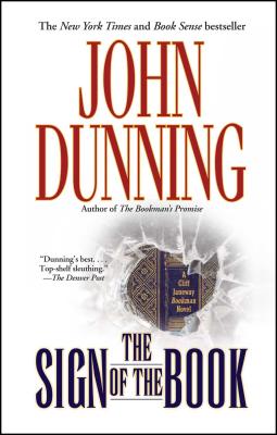 The Sign of the Book: A Cliff Janeway Bookman Novel - John Dunning