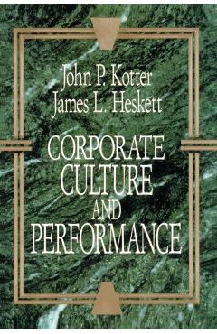 Corporate Culture and Performance - John P. Kotter