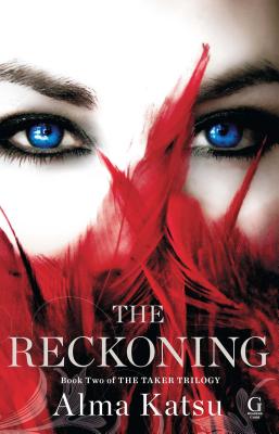 The Reckoning: Book Two of the Taker Trilogy - Alma Katsu