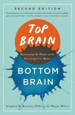 Top Brain, Bottom Brain: Harnessing the Power of the Four Cognitive Modes - Stephen Kosslyn