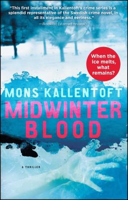 Midwinter Blood, 1: A Thriller - Mons Kallentoft