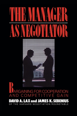 Manager as Negotiator - David A. Lax