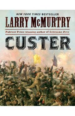 Coperta cărții 'Custer - Larry Mcmurtry'