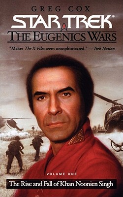 The Star Trek: The Original Series: The Eugenics Wars #1: The Rise and Fall of Khan Noonien Singh - Greg Cox