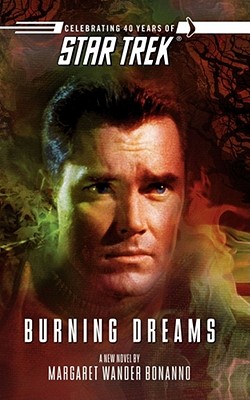 Star Trek: The Original Series: Burning Dreams - Margaret Wander Bonanno