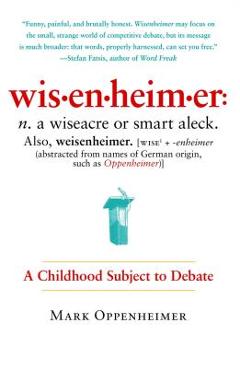 Coperta cărții 'Wisenheimer: A Childhood Subject to Debate - Mark Oppenheimer'