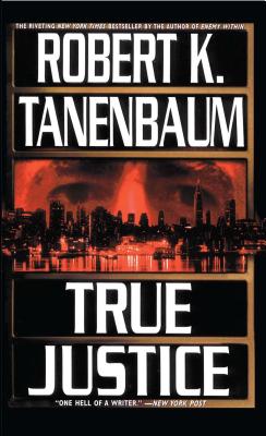True Justice - Robert K. Tanenbaum