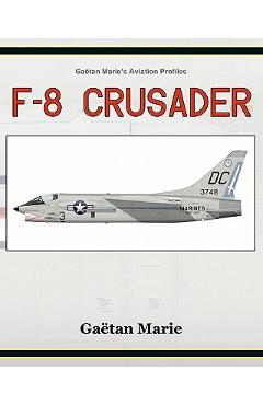Coperta cărții 'F-8 Crusader - Gaetan Marie'