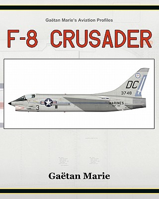 F-8 Crusader - Gaetan Marie